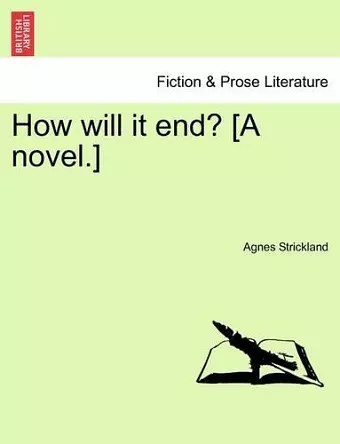 How Will It End? [A Novel.] cover