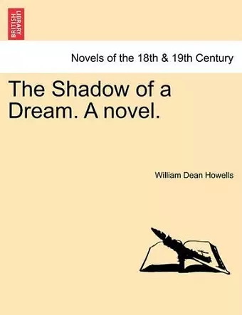 The Shadow of a Dream. a Novel. cover