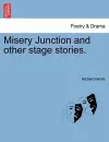 Misery Junction and Other Stage Stories. cover