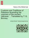 Customs and Traditions of Palestine Illustrating the Manners of the Ancient Hebrews ... Translated by T. G. Bonney. cover