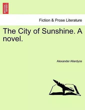 The City of Sunshine. a Novel. cover