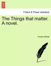 The Things That Matter. a Novel. cover