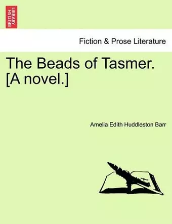 The Beads of Tasmer. [A Novel.] cover