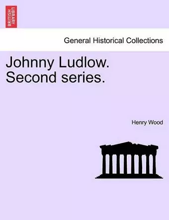 Johnny Ludlow. Second Series. cover