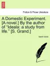 A Domestic Experiment. [A Novel.] by the Author of Ideala cover