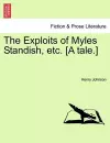 The Exploits of Myles Standish, Etc. [A Tale.] cover