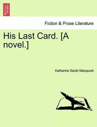 His Last Card. [A Novel.] cover