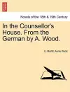 In the Counsellor's House. from the German by A. Wood. cover