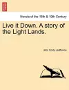 Live It Down. a Story of the Light Lands. cover