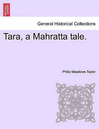 Tara, a Mahratta Tale. Vol. III. cover
