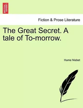 The Great Secret. a Tale of To-Morrow. cover