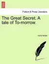 The Great Secret. a Tale of To-Morrow. cover