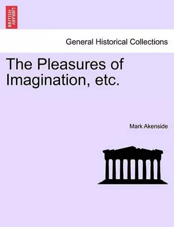 The Pleasures of Imagination, Etc. cover