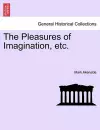 The Pleasures of Imagination, Etc. cover