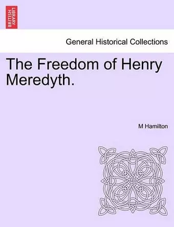 The Freedom of Henry Meredyth. cover