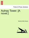 Aulnay Tower. [A Novel.] cover