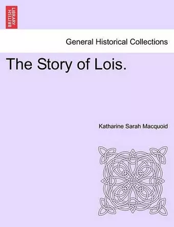 The Story of Lois. cover