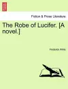 The Robe of Lucifer. [A Novel.] cover