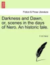 Darkness and Dawn, Or, Scenes in the Days of Nero. an Historic Tale. cover