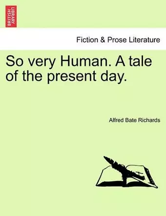 So Very Human. a Tale of the Present Day.Vol. I. cover