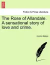 The Rose of Allandale. a Sensational Story of Love and Crime. cover