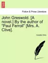 John Greswold. [A Novel.] by the Author of "Paul Ferroll" [Mrs. A. Clive]. cover