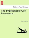 The Impregnable City. a Romance. cover