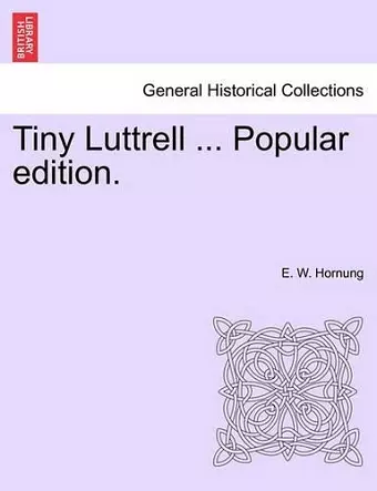 Tiny Luttrell ... Popular Edition. cover