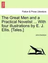 The Great Men and a Practical Novelist ... with Four Illustrations by E. J. Ellis. [Tales.] cover