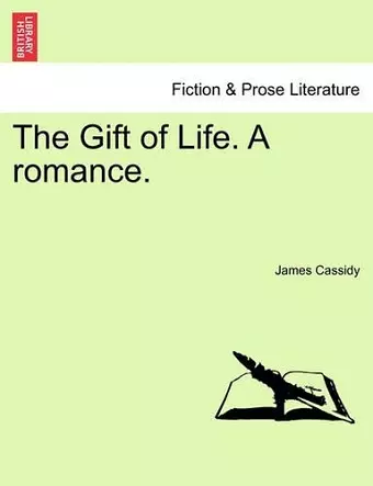 The Gift of Life. a Romance. cover