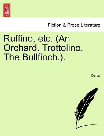 Ruffino, Etc. (an Orchard. Trottolino. the Bullfinch.). cover