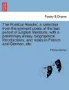 The Poetical Reader; a selection from the eminent poets of the last period of English literature, with a preliminary essay, biographical introductions, and notes in French and German, etc. cover