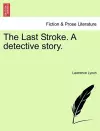 The Last Stroke. a Detective Story. cover