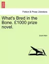 What's Bred in the Bone. 1000 Prize Novel. cover