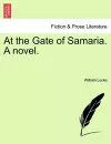 At the Gate of Samaria. a Novel. cover