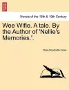 Wee Wifie. a Tale. by the Author of 'Nellie's Memories.'. cover