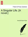 A Singular Life. [A Novel.] cover