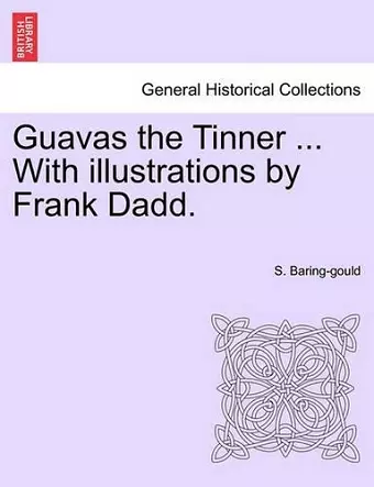 Guavas the Tinner ... with Illustrations by Frank Dadd. cover