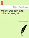 Mount Despair, and Other Stories, Etc. cover