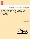 The Winding Way. a Novel. cover