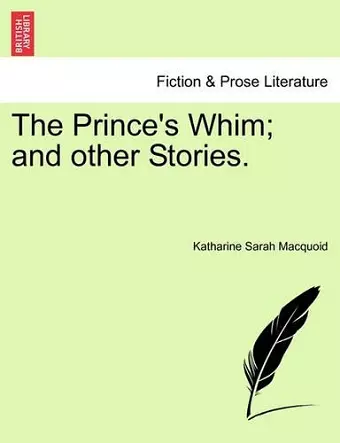 The Prince's Whim; And Other Stories. cover