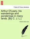 Arthur O'Leary, His Wanderings and Ponderings in Many Lands. [By C. J. L.] cover