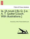 Ia. [A Novel.] by Q. [I.E. A. T. Quiller-Couch. with Illustrations.] cover