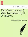 The Violet. [A Novel.] ... with Illustrations by C. D. Gibson. cover