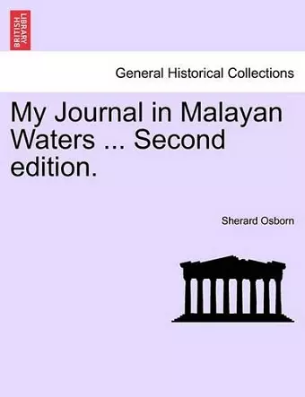 My Journal in Malayan Waters ... Second Edition. cover