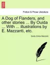 A Dog of Flanders, and Other Stories ... by Ouida ... with ... Illustrations by E. Mazzanti, Etc. cover