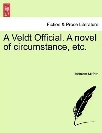 A Veldt Official. a Novel of Circumstance, Etc. cover