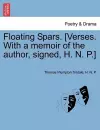 Floating Spars. [Verses. with a Memoir of the Author, Signed, H. N. P.] cover