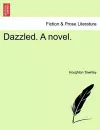 Dazzled. a Novel. cover