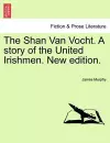 The Shan Van Vocht. a Story of the United Irishmen. New Edition. cover